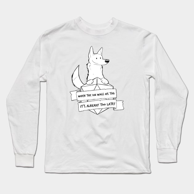 Smaller Print - When the DM Wags His Tail Long Sleeve T-Shirt by DnDoggos